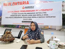 Sosialisasi Pengawasan Partisipatif Potensi Dugaan Pelanggaran Netralitas ASN dan Kades