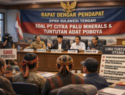 DPRD Sulteng Gelar RDP Soal PT Citra Palu Minerals, Soroti Tuntutan Masyarakat Adat Poboya